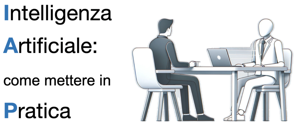 Intelligenza Artificiale: come mettere in Pratica